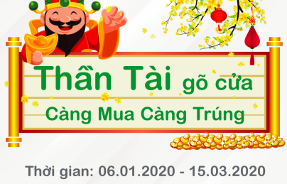 Chương trình khuyến mãi THẦN TÀI GÕ CỬA - CÀNG MUA CÀNG TRÚNG 2020